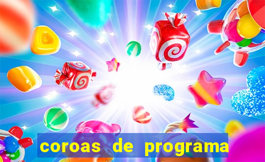 coroas de programa de porto alegre